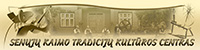 Senųjų kaimo tradicijų kultūros centras