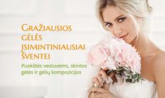 Gražiausios gėlės įsimintiniausiai šventei!