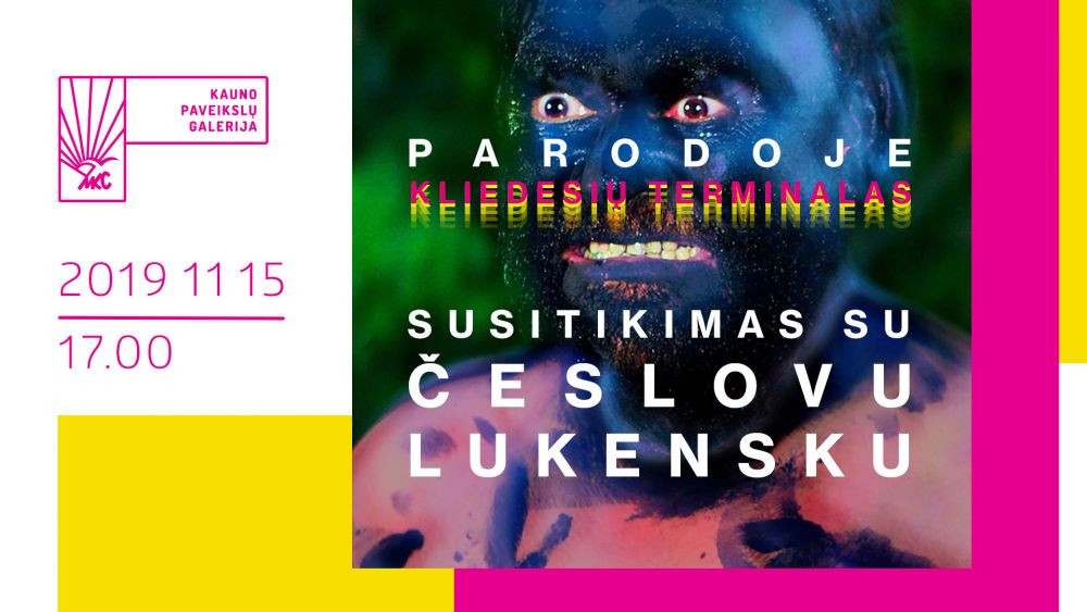 Susitikimas su Česlovu Lukensku jo parodoje „Kliedesių terminalas“ Susitikimas su Česlovu Lukensku jo parodoje „Kliedesių terminalas“