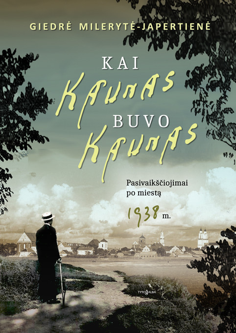 Knygos „Kai Kaunas buvo Kaunas. Pasivaikščiojimai po miestą 1938 m.“ pristatymas Knygos „Kai Kaunas buvo Kaunas. Pasivaikščiojimai po miestą 1938 m.“ pristatymas
