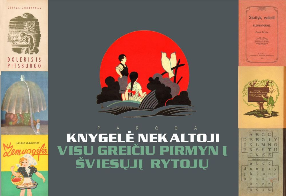 Paroda „Knygelė nekaltoji arba visu greičiu pirmyn į šviesųjį rytojų“ Paroda „Knygelė nekaltoji arba visu greičiu pirmyn į šviesųjį rytojų“